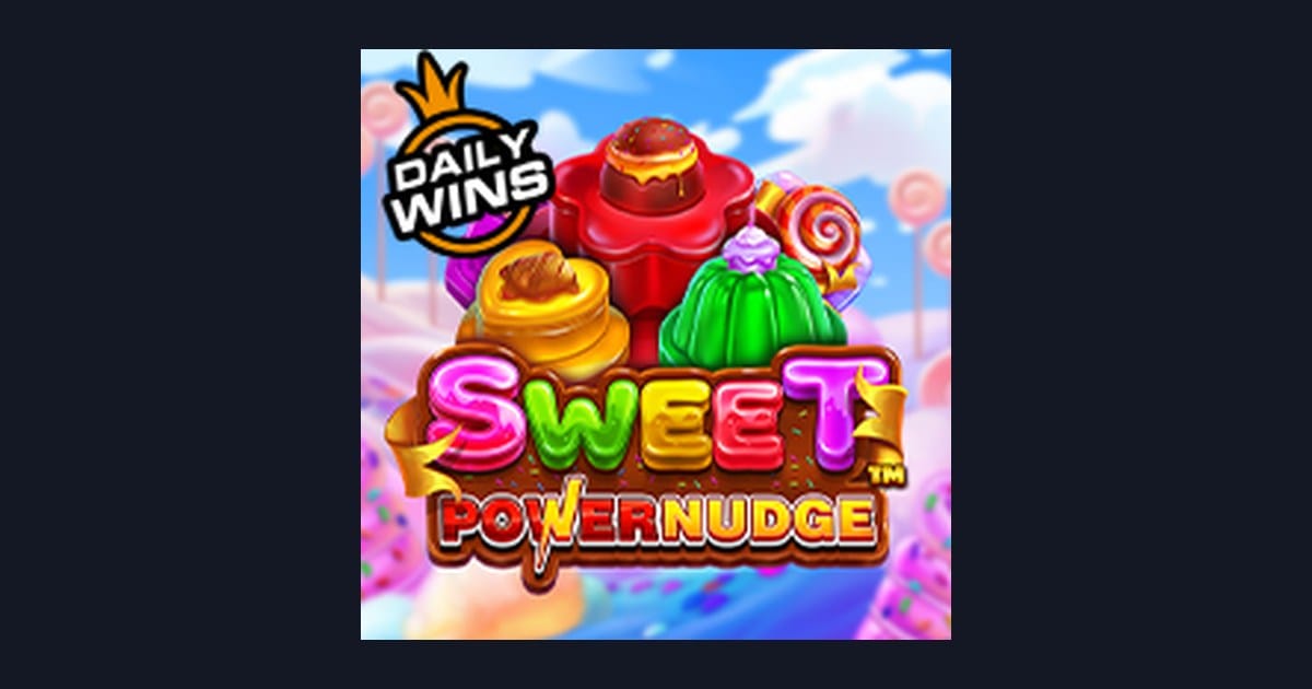 Sweet Powernudge, Slot Seru Raih Cuan dengan Modal Receh